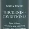 Build & Bounce - Thickening Conditi